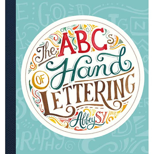 The ABC's Of Hand Lettering