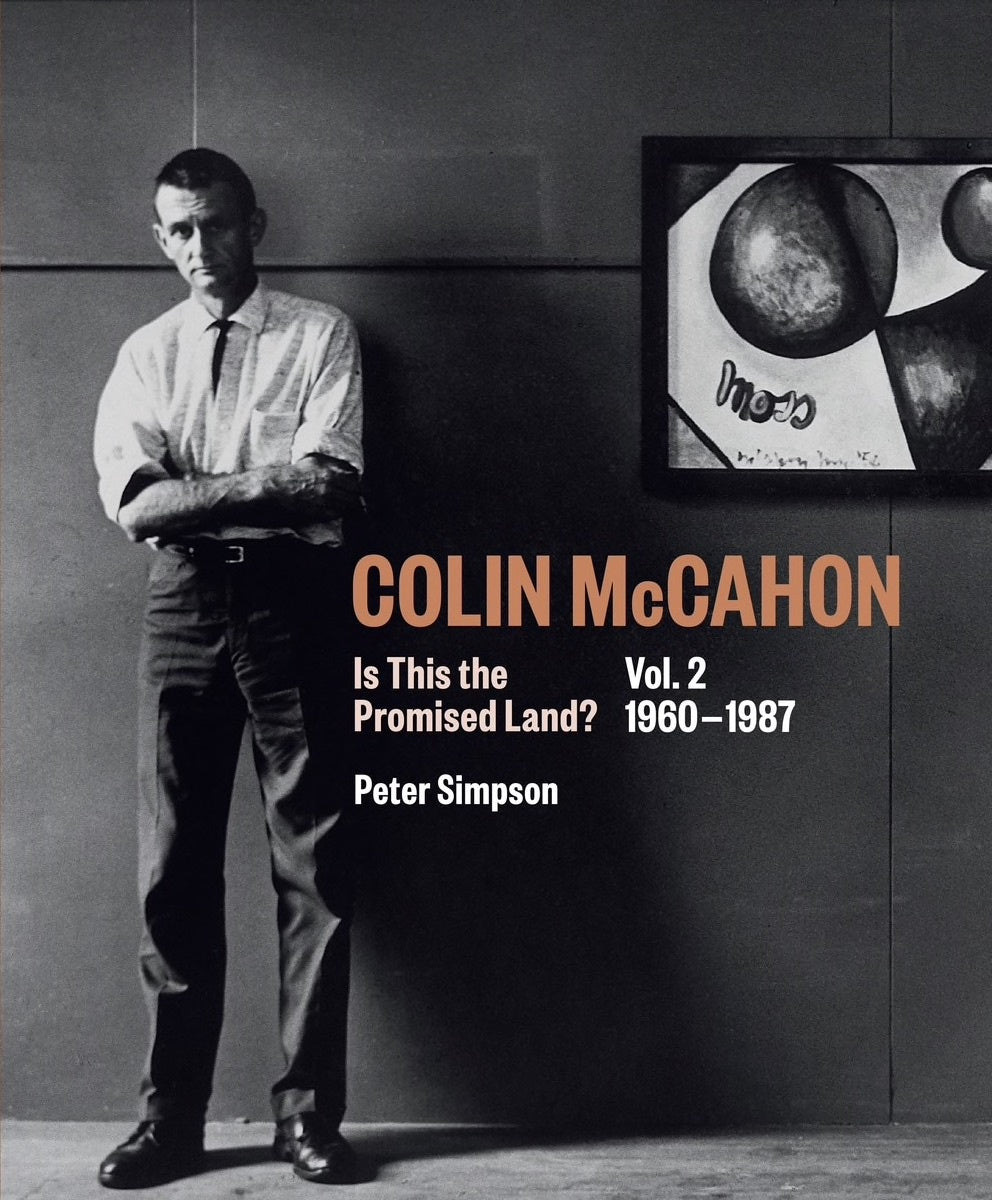 Colin McCahon: Is This the Promised Land? Vol. 2 1960-1987