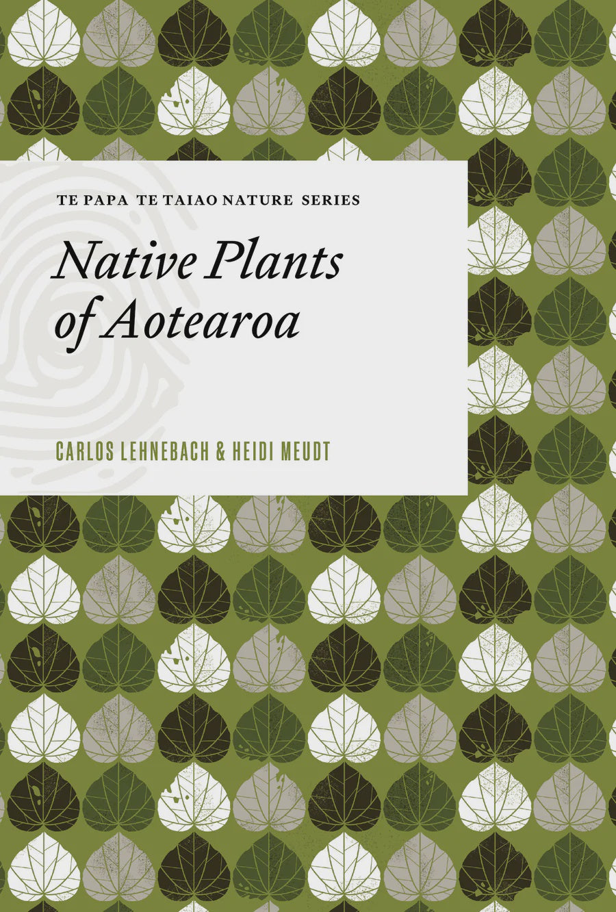 Te Papa Te Taiao Nature Series: Native Plants of Aotearoa