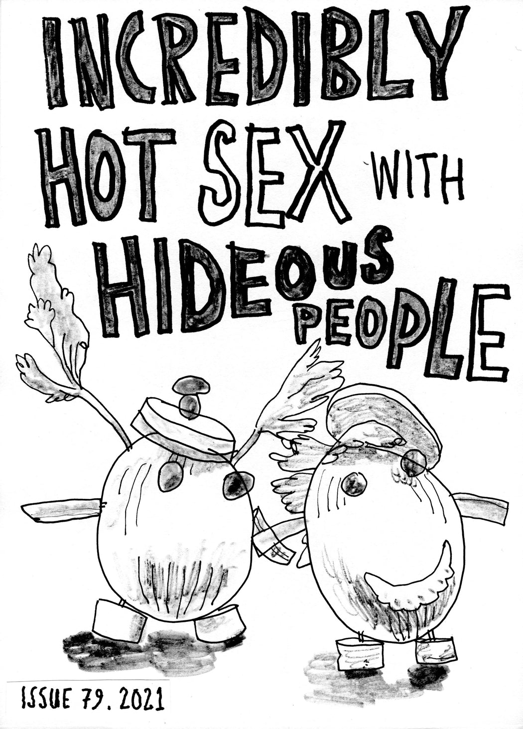 Incredibly Hot Sex With Hideous People Issue 79