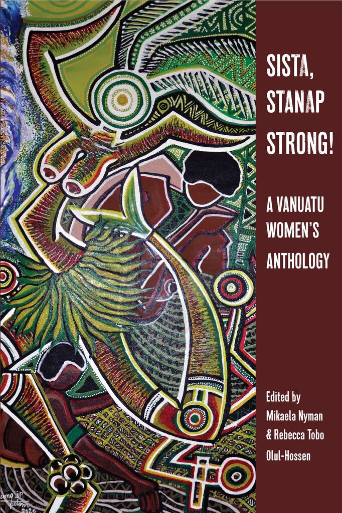 Sista, Stanap Strong! A Vanuatu Women's Anthology